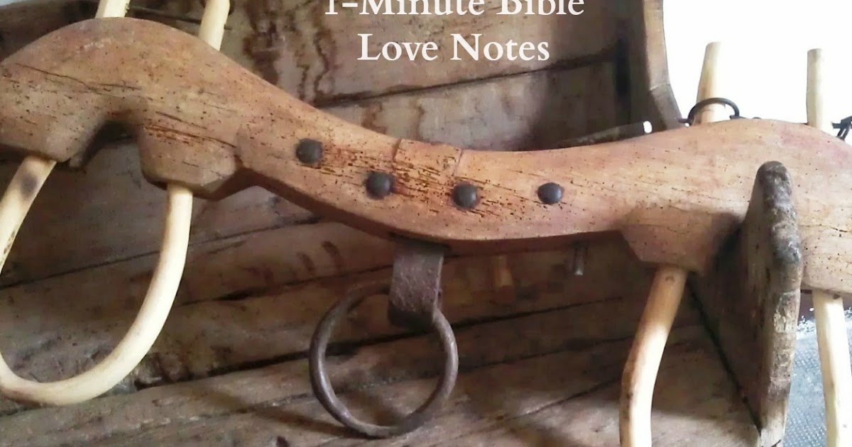 1Minute Bible Love Notes Which Yoke?
