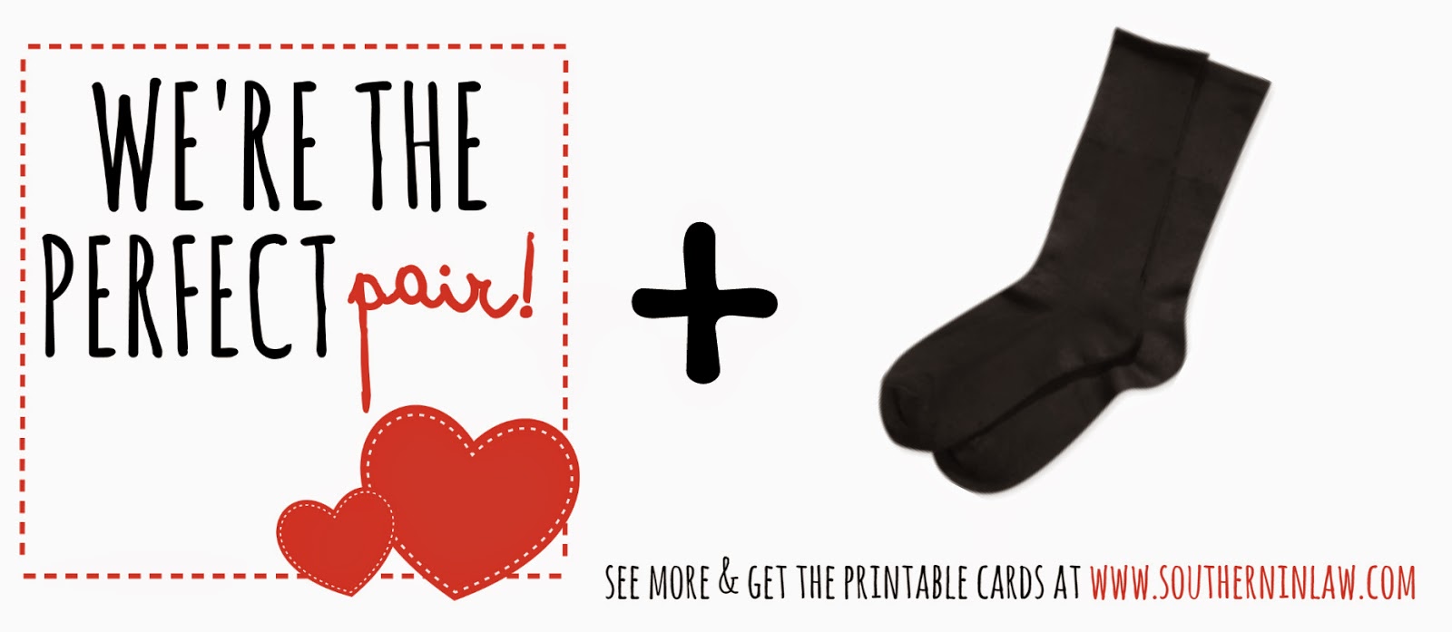 We're the perfect pair - Socks Valentines Gift Idea - Punny Valentines Gift Ideas Free Printable Valentines Cards