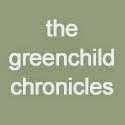 The Greenchild Chronicles Blog