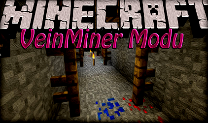 Minecraft 1.11.2 Vein Miner (Kolay Maden Toplama) Modu İndir 2018