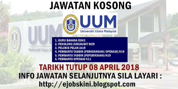 Jawatan Kosong Universiti Utara Malaysia (UUM) - 08 April 2018