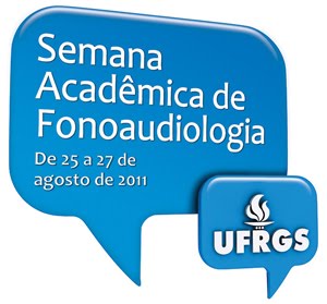 I Semana Acadêmica de Fonoaudiologia da UFRGS