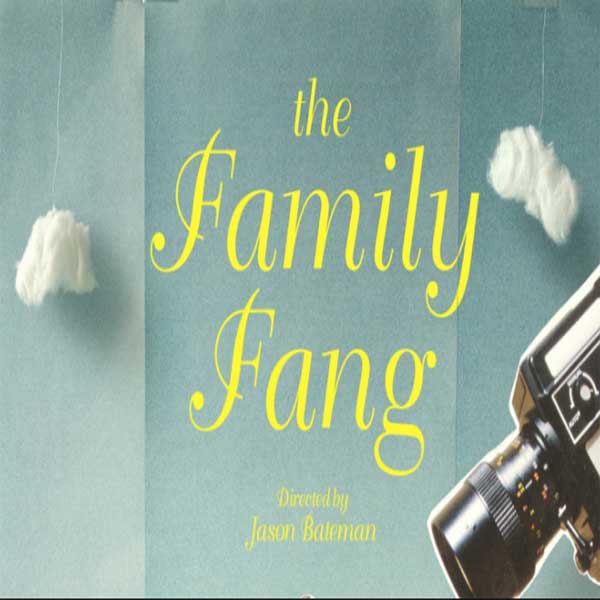 The Family Fang, Film The Family Fang, The Family Fang Synopsis, The Family Fang Trailer, The Family Fang Review, Download Poster Film The Family Fang 2016