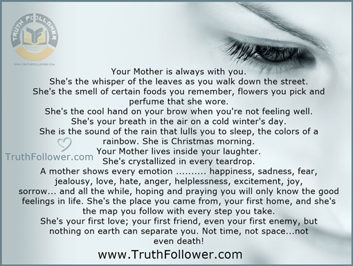 Your Mother Is Always With You Your Mother Is Always With You, Mom Quotes