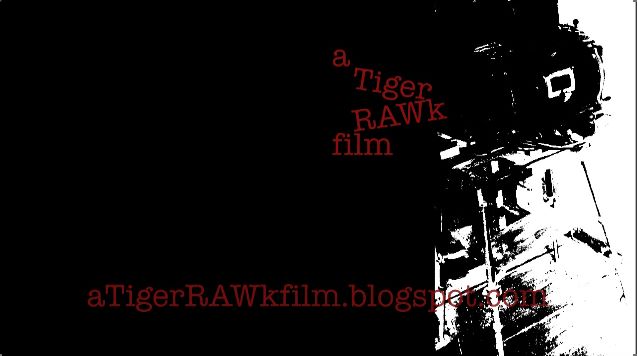 a TigerRAWk Film