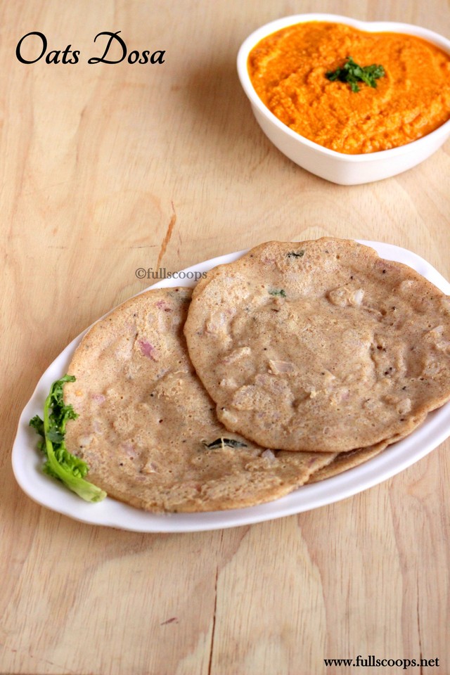 Instant Oats Dosa Full Scoops A food blog with easy,simple & tasty