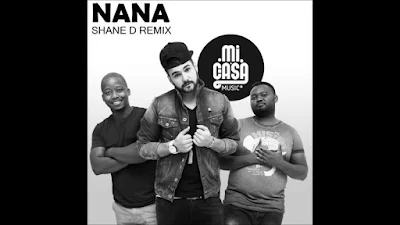 Mi Casa - Nana (Shane D Remix)