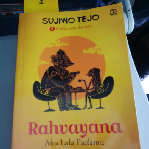 Parafrasa Renjana Ulasan Novel Rahvanaya Aku Lala Padamu Karya Sujiwo Tejo