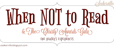 When NOT to Read and The Christy Awards Gala: One Reader's Experience