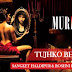 TUJHKO BHULANA Lyrics – Murder 2