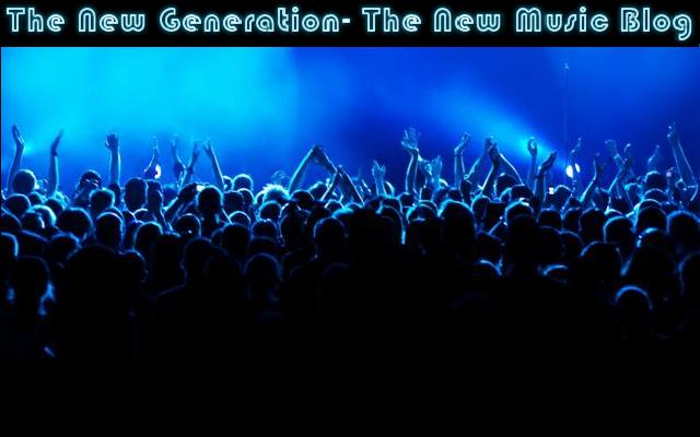 The New Generation- The New Music Blog