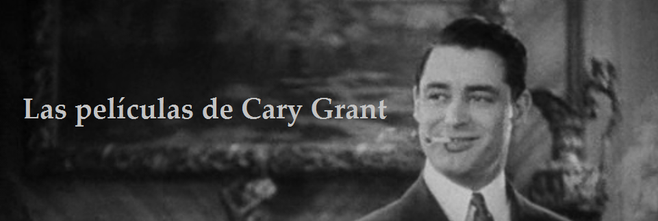 Las películas de Cary Grant