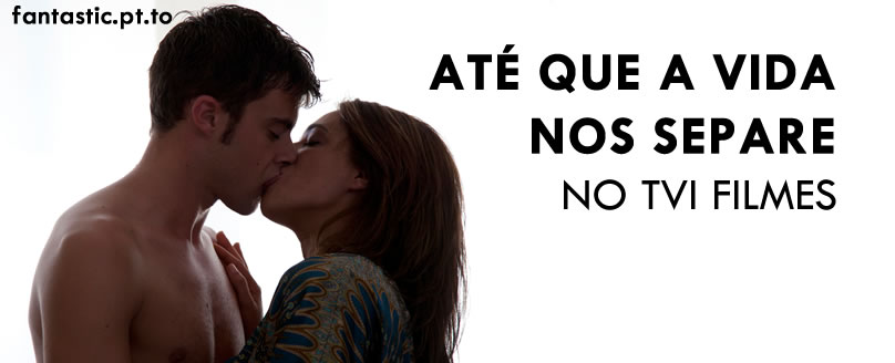 Até Que A Vida Nos Separe 2012