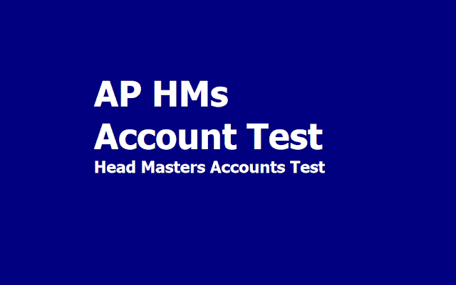 AP HMs Account Test July 2019 (AP Head Masters Accounts Test) AP HMs Account Test July 2019 (AP Head Masters Accounts Test)