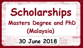 Scholarships - Masters Degree and PhD (Malaysia)