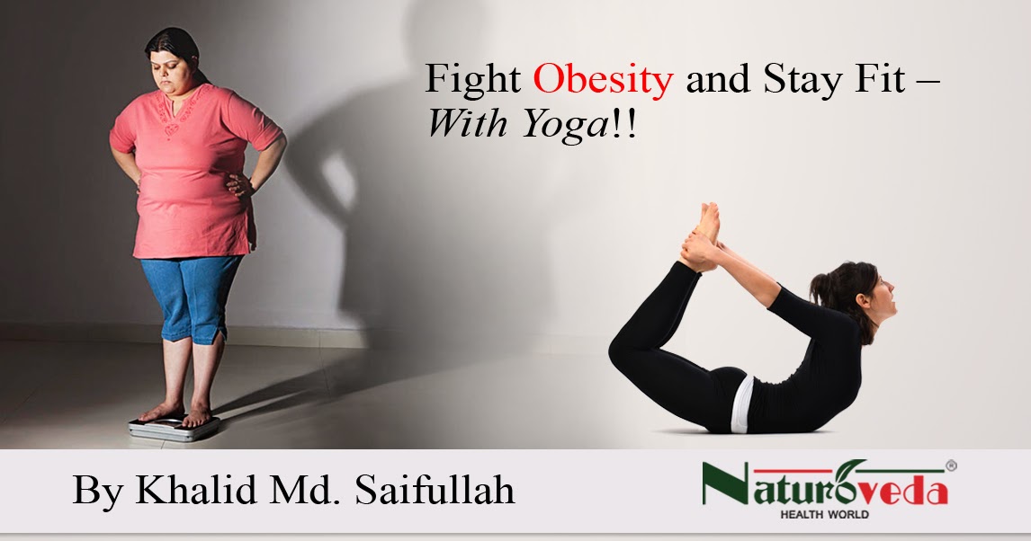Naturoveda Health World Fight Obesity And Stay Fit With Yoga!