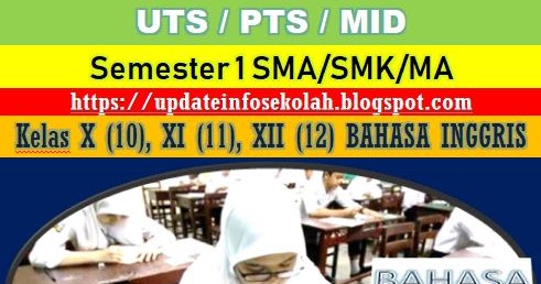 Soal Uts Pts Bahasa Inggris Sma Smk Ma Kelas X 10 Xi 11 Xii 12 Semester Ganjil Update Info Sekolah