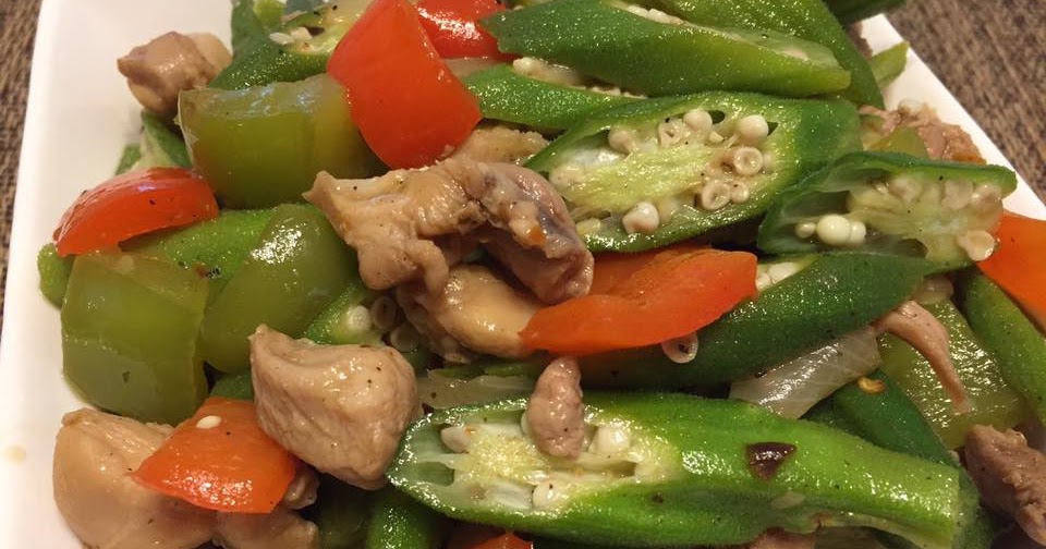 Casa Baluarte Filipino Recipes Stir Fry Chicken and Okra Recipe