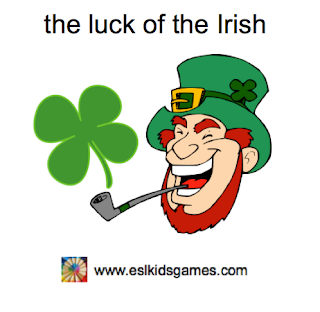 the luck of the Irish Idiom www.eslkidsgames.com St Patrick's Day