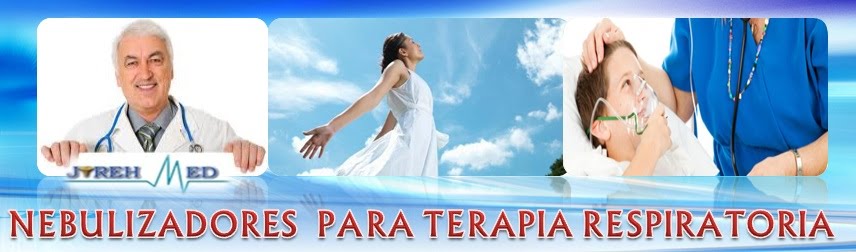 TERAPIA RESPIRATORIA NEBULIZADORES: TERAPIA RESPIRATORIA ... TERAPIA RESPIRATORIA NEBULIZADORES: TERAPIA RESPIRATORIA ...