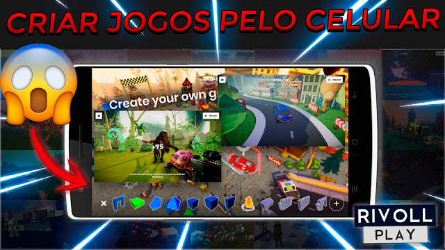 como-criar-jogos-3d-pelo-celular-android-games,rivollplay como-criar-jogos-3d-pelo-celular-android-games,rivollplay