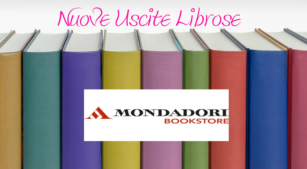 Mondadori Store USCITE LIBROSE