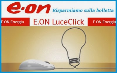 E.ON LuceClick - Nuova offerta sull’energia elettrica per risparmiare sulla bolletta e monitorare i consumi