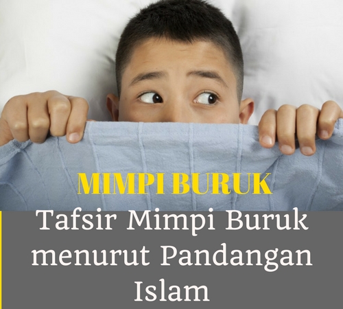 14+ Arti Mimpi Buruk Dalam Islam