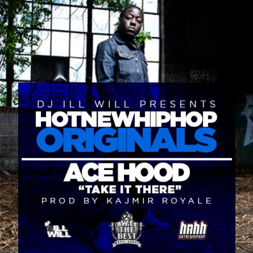Take It There Lyrics Ace Hood