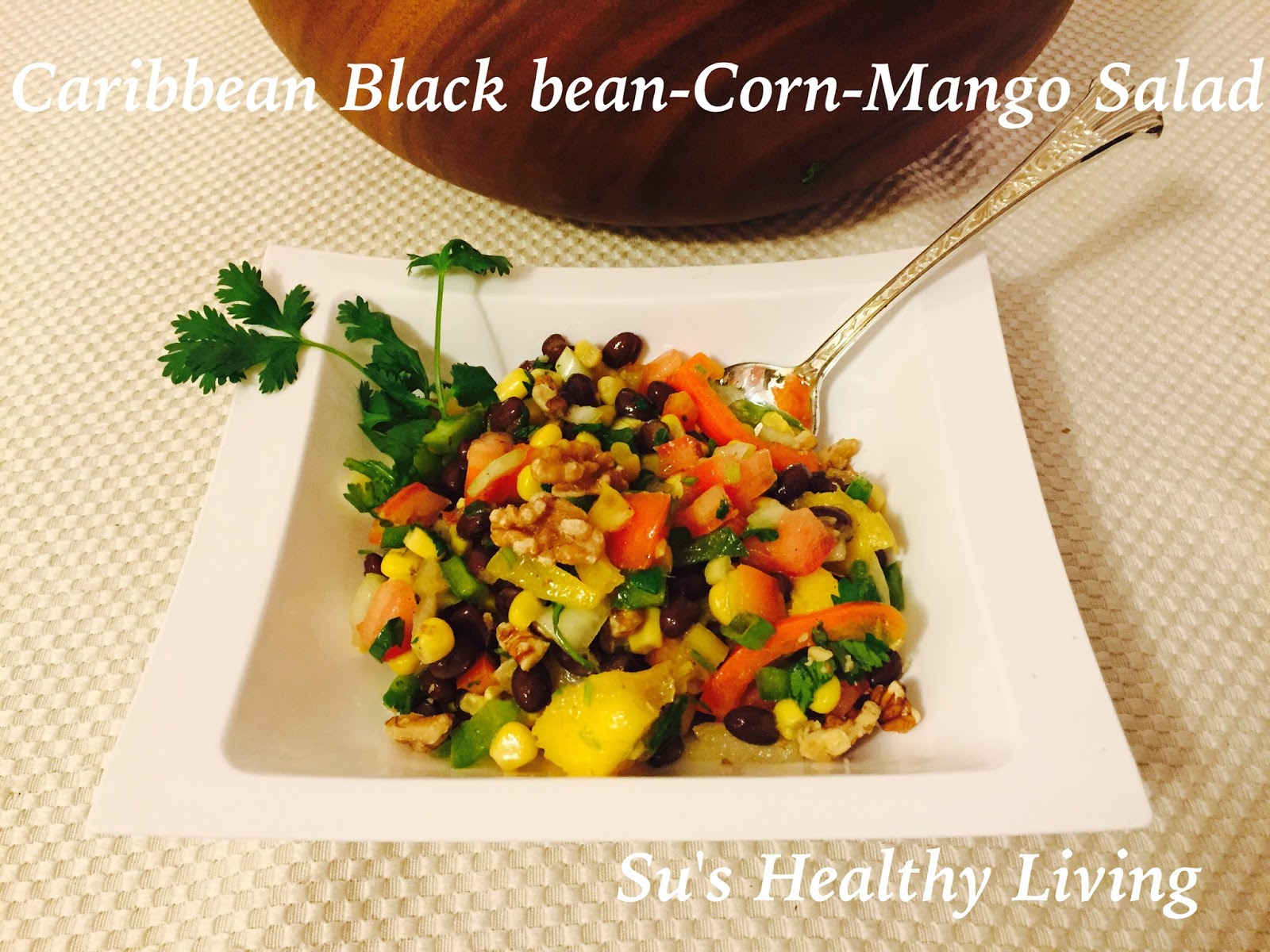 Su'sHealthyLiving Caribbean Black Bean Corn Mango Salad