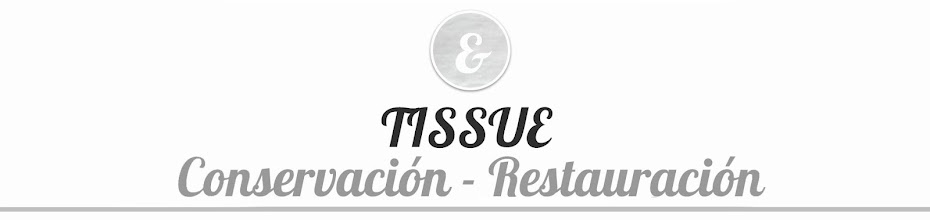 TISSUE: Conservación y restauración.