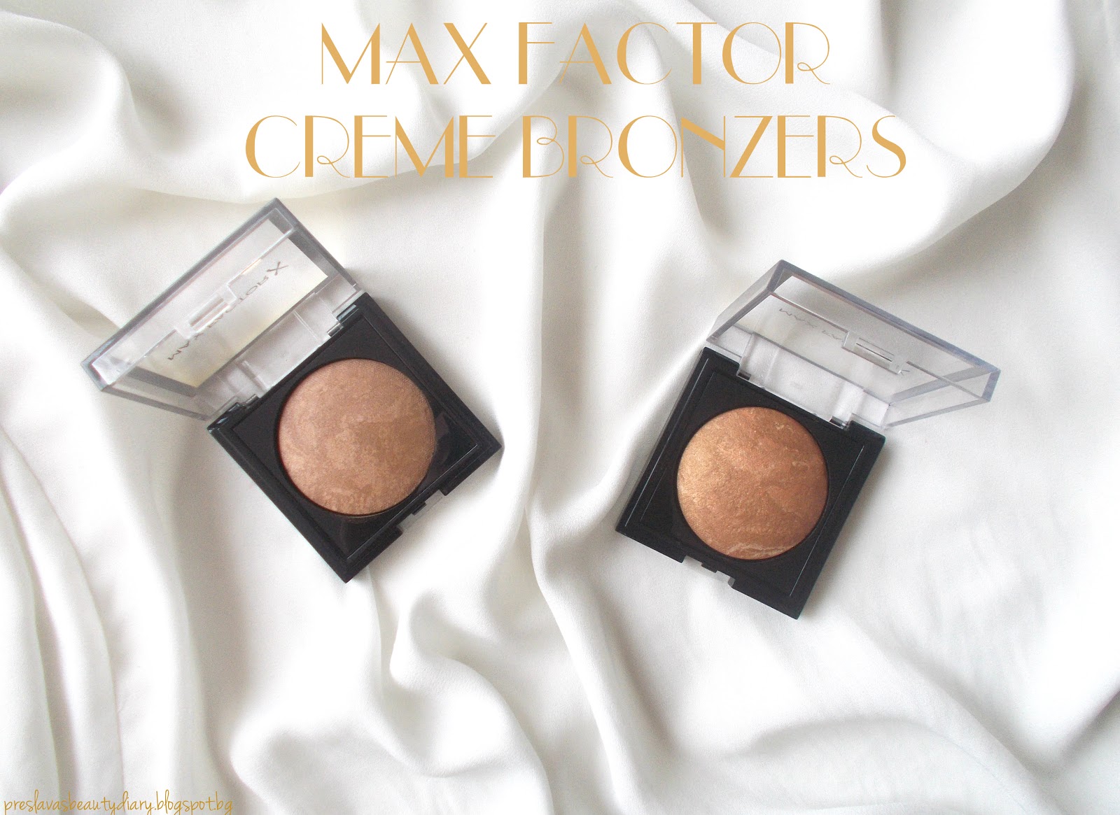 Preslava's Beauty Diary ReviewMax Factor Creme Bronzers 05 Light