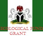How To Apply: Ecological Fund Grants For Youth In Nigeria/Business Plan for Ecological Fund Grants In Nigeria How To Apply: Ecological Fund Grants For Youth In Nigeria/Business Plan for Ecological Fund Grants In Nigeria