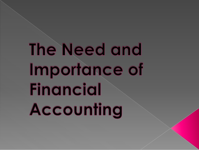 NEED AND IMPORTANCE OF ACCOUNTING http://riazacademy.blogspot.com/