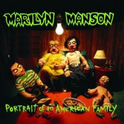 Marilyn Manson Portrait of an American Family CD cover