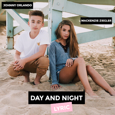 Johnny Orlando & Mackenzie Ziegler - Day And Night Lyric