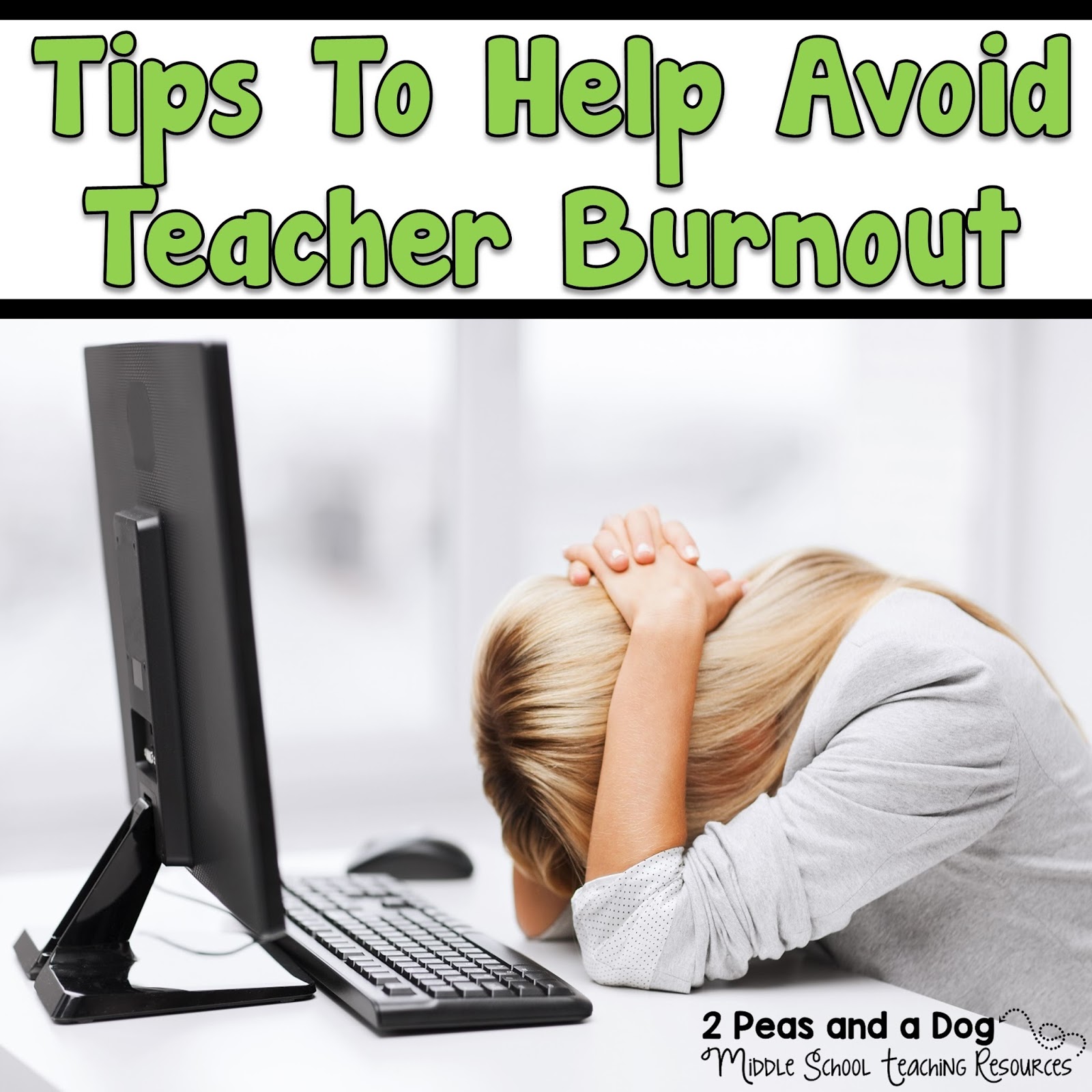 Tips for Avoiding Teacher Burnout 2 Peas and a Dog