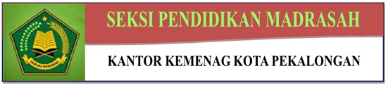 Seksi Pendidikan Madrasah Kantor Kemenag Kota Pekalongan