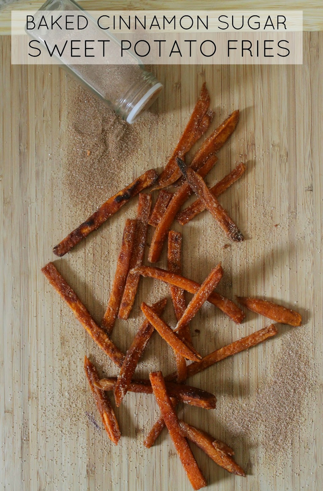 baked cinnamon sugar sweet potato fries- SO addictive!
