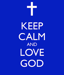 Keep Calm And Love God