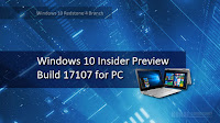 Windows 10 build 17107 (from RS4) released to Windows Insiders in the Fast Ring