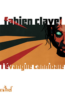 Evangile Cannibale - Fabien Clavel