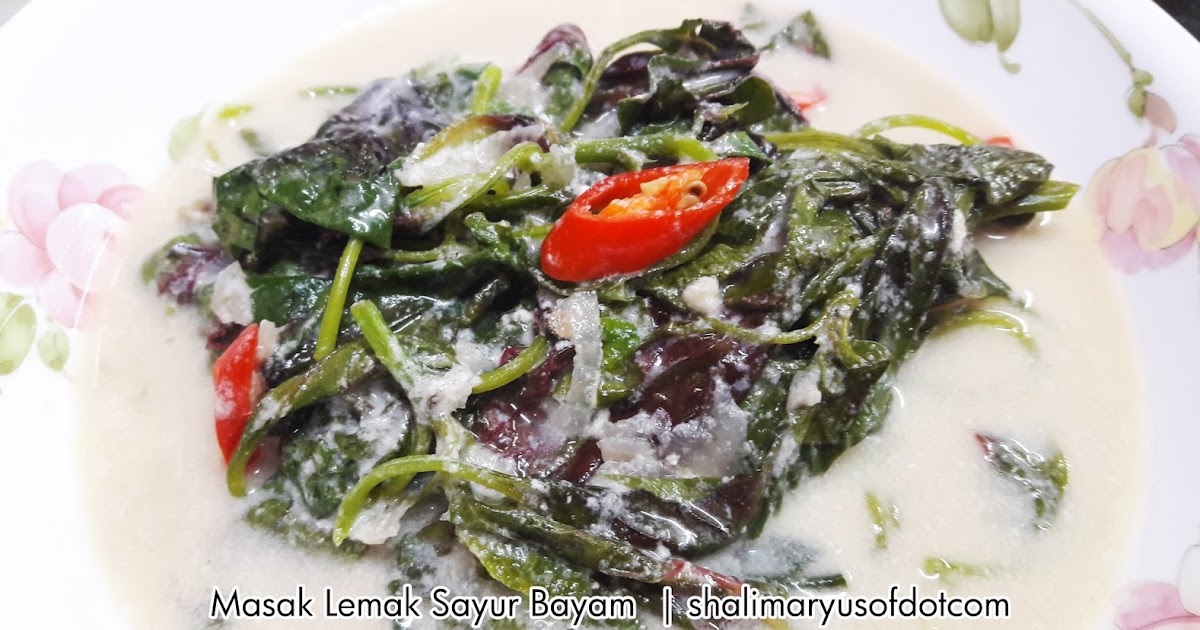 Resepi Masak Lemak Sayur Bayam Merah Paling Mudah Dan Cepat