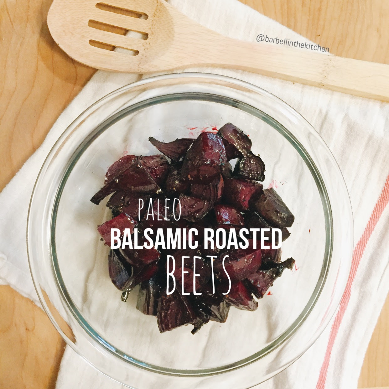 Barbell in the Kitchen Recipe Paleo Balsamic Roasted Beets