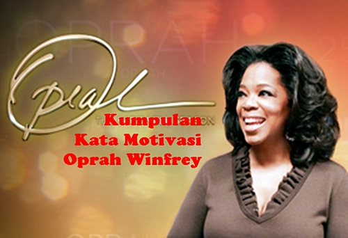 Oprah Winfrey Quotes Berikuta Adalah Kata Motivasi Oprah Winfrey Quotes Berikuta Adalah Kata Motivasi