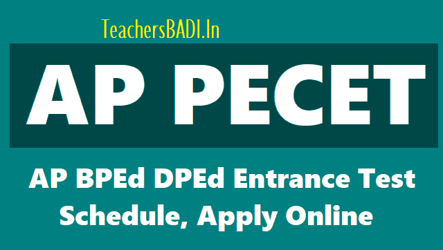 AP PECET 2018 | AP BPEd DPEd Entrance Test 2018 Schedule ap pecet 2018 notification schedule,bpedcet,bped entrance test 2018,online application form,hall tickets,results,physical education entrance test 2018,bpedcet admissions,last date,exam date,appecet.org,