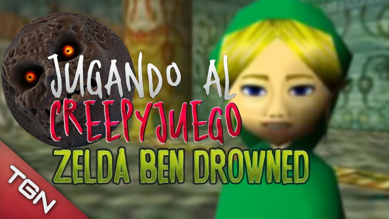 Juego Zelda Ben Drowned The Legend of Zelda Frases Of Time Blog