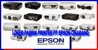 Lowongan Kerja Pabrik Printer PT EPSON INDUSTRY Cikarang