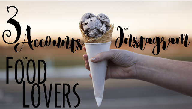 3 accounts on instagram for food lovers