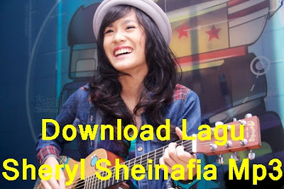 Download Lagu Sheryl Sheinafia Mp3